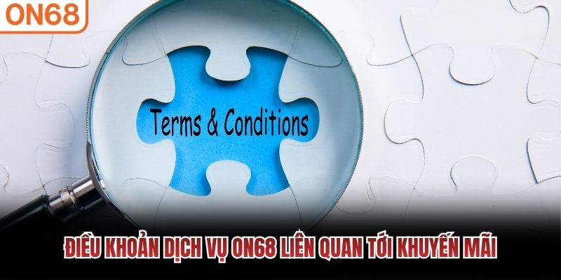 Điều khoản dịch vụ ON68 liên quan tới khuyến mãi