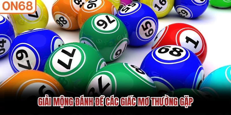 Giải mộng đánh đề các giấc mơ thường gặp