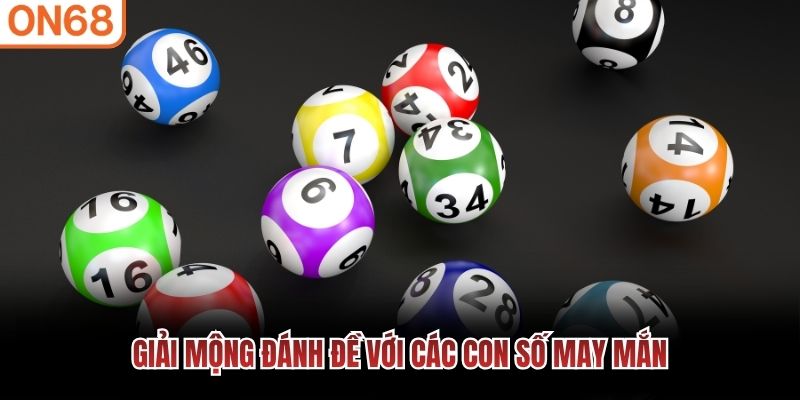 Giải mộng đánh đề với các con số may mắn