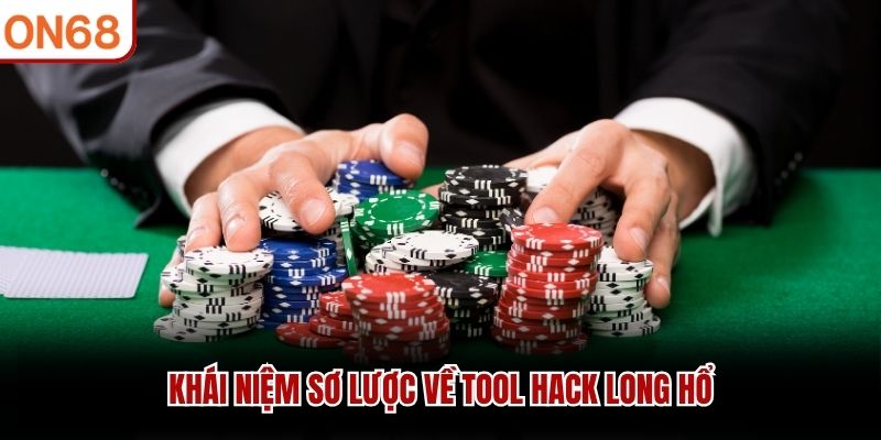 Khái niệm sơ lược về tool hack Long Hổ